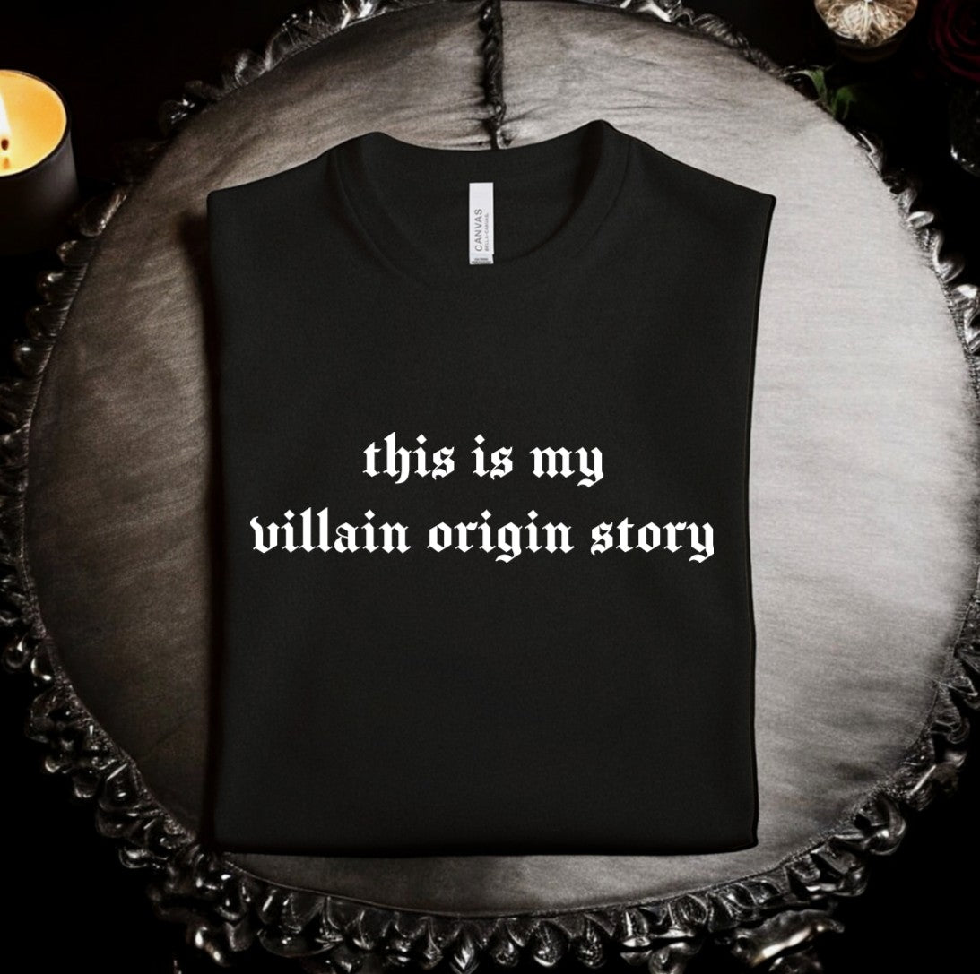 this is my villain origin story - Available in T-Shirt, Pullover, Hoodie, Tank or Long Sleeve
