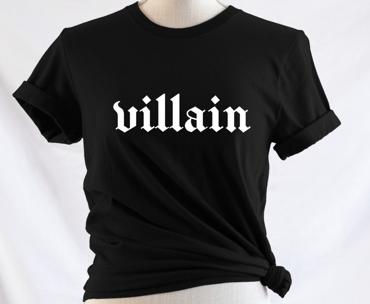 Villain - Available in T-Shirt, Pullover, Hoodie, Tank or Long Sleeve