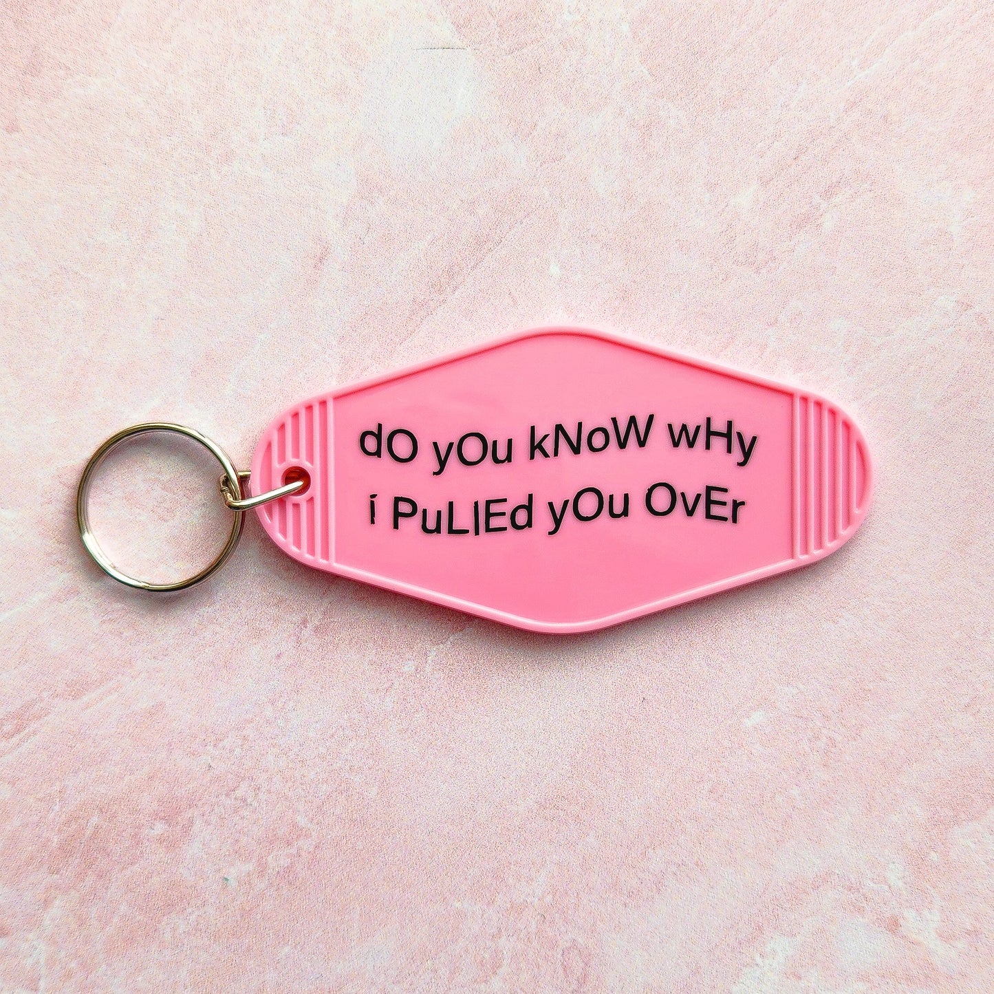 Do you know why I pulled you over? Motel Keychain