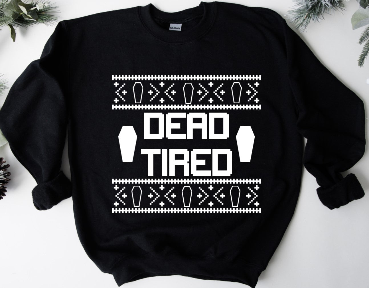 Ugly Christmas Sweater - Dead Tired - Available in T-Shirt, Pullover, Hoodie, Tank or Long Sleeve