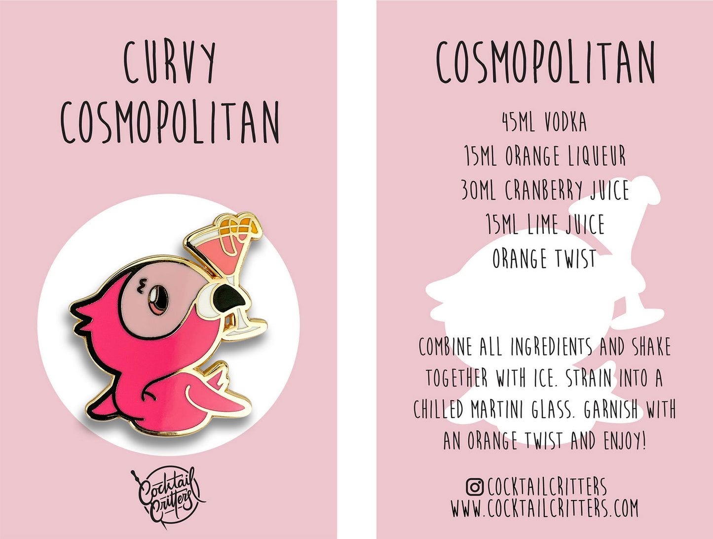 Curvy Cosmopolitan Pin