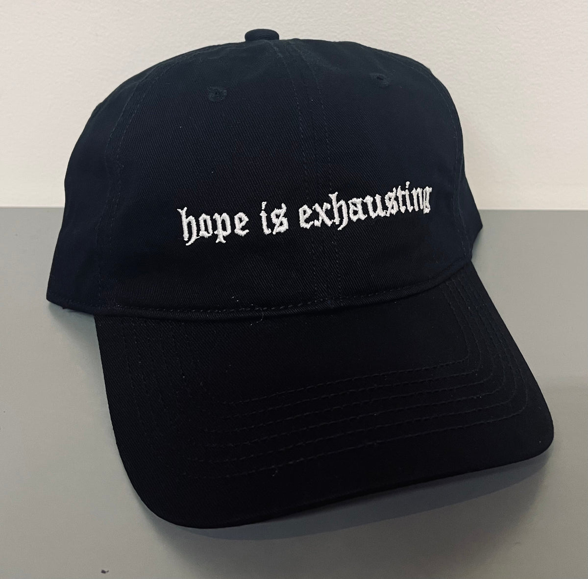 hope is exhausting - embroidered dad hat - READY TO SHIP