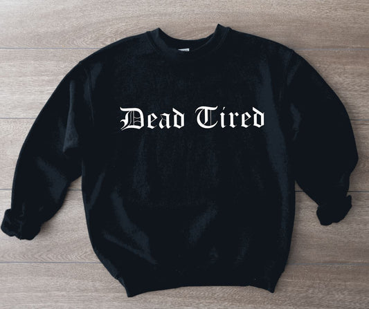 Dead Tired Pullover