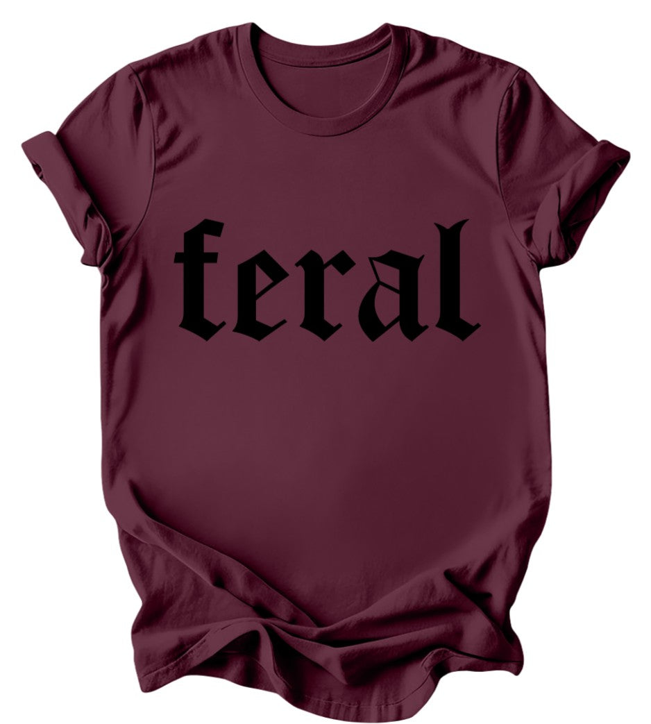 Feral - Burgundy or Emerald T-Shirt
