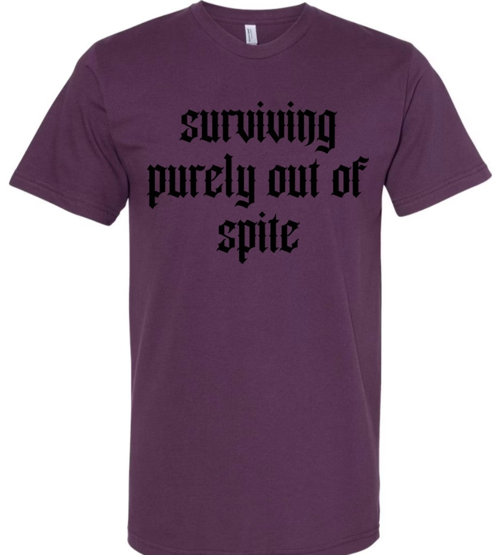 Surviving Purely Out of Spite - PLUM - T-Shirt