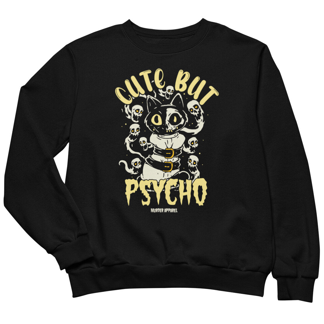 Cute But Psycho Sweatshirt