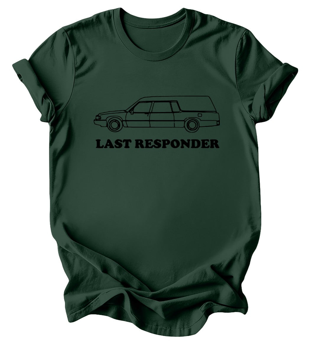 Last Responder - Burgundy or Emerald T-Shirt