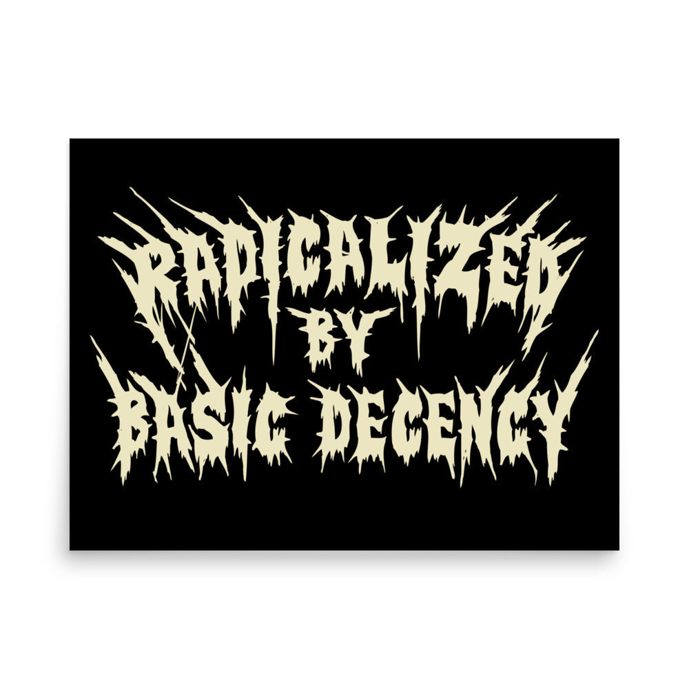 Radicalized By Basic Decency Poster