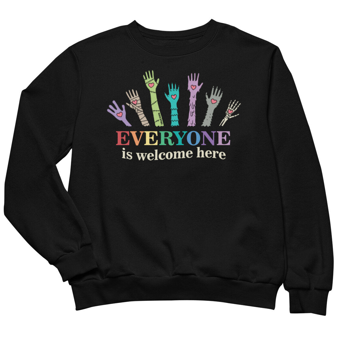 Everyone Is Welcome Here Sweatshirt