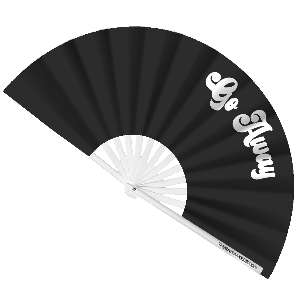 Go Away Fan