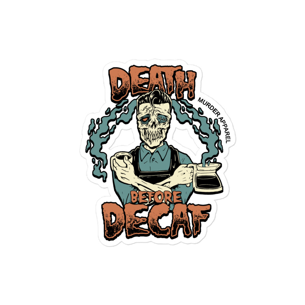 Death Before Decaf Sticker