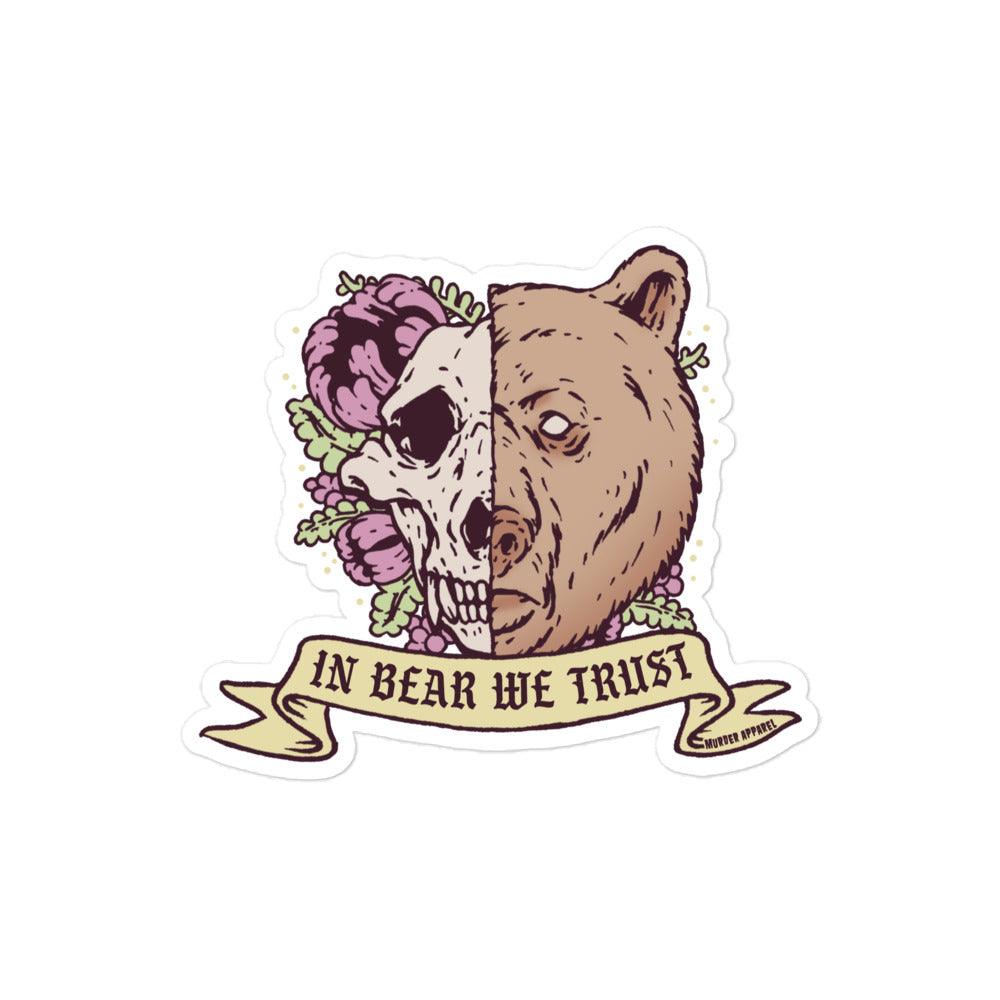 In Bear We Trust Sticker