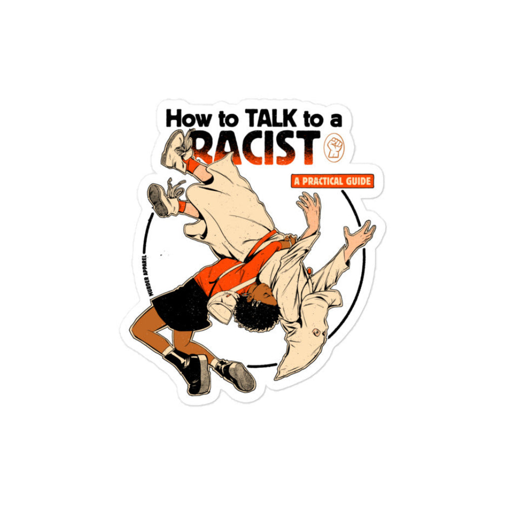Talk To A Racist Sticker