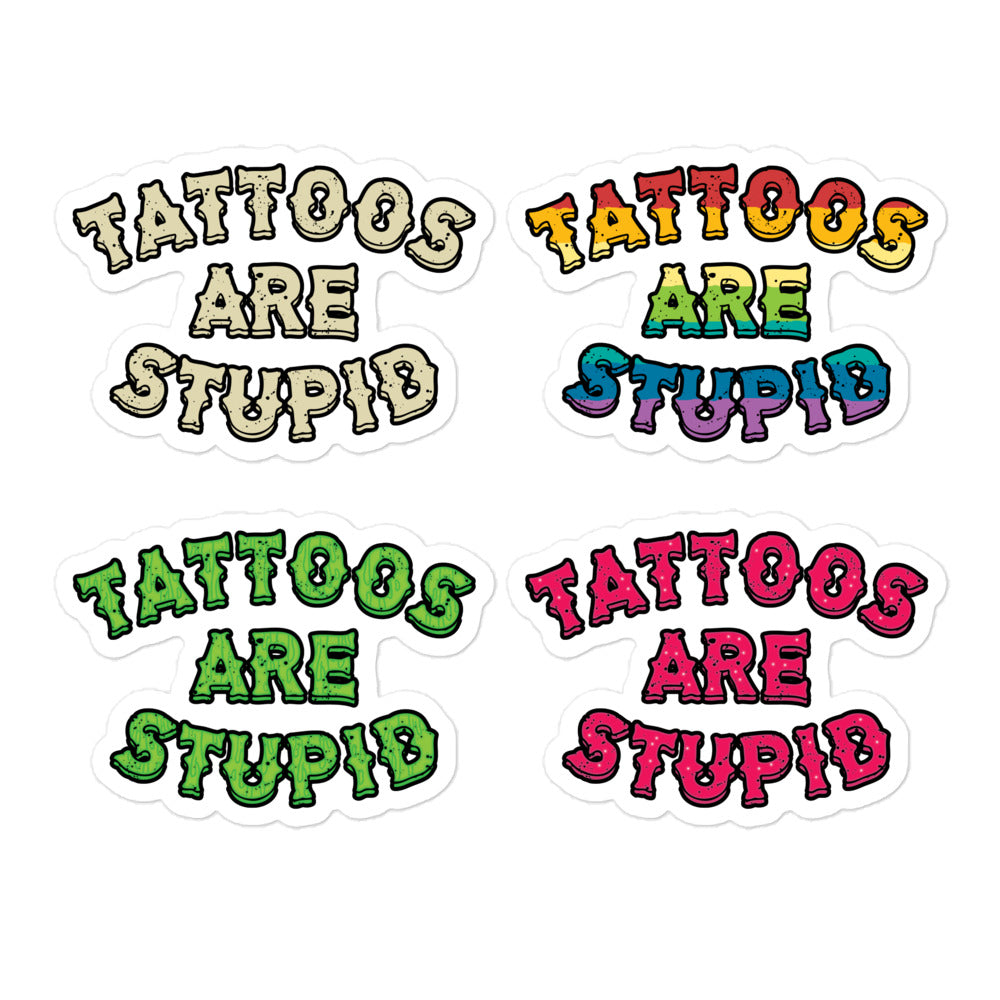 Tattoos Are Stupid Stickers
