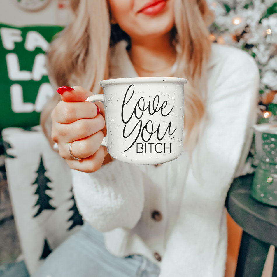 Love You Bitch 14.5oz