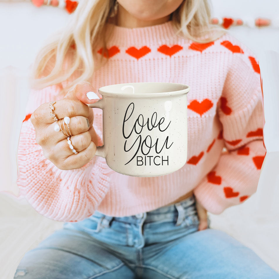 Love You Bitch 14.5oz