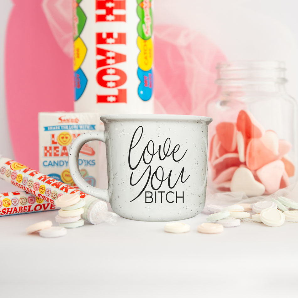 Love You Bitch 14.5oz