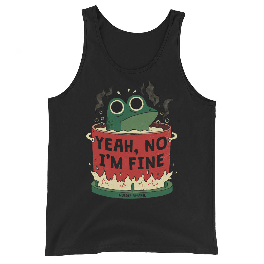 Yeah, No I'm Fine Tank