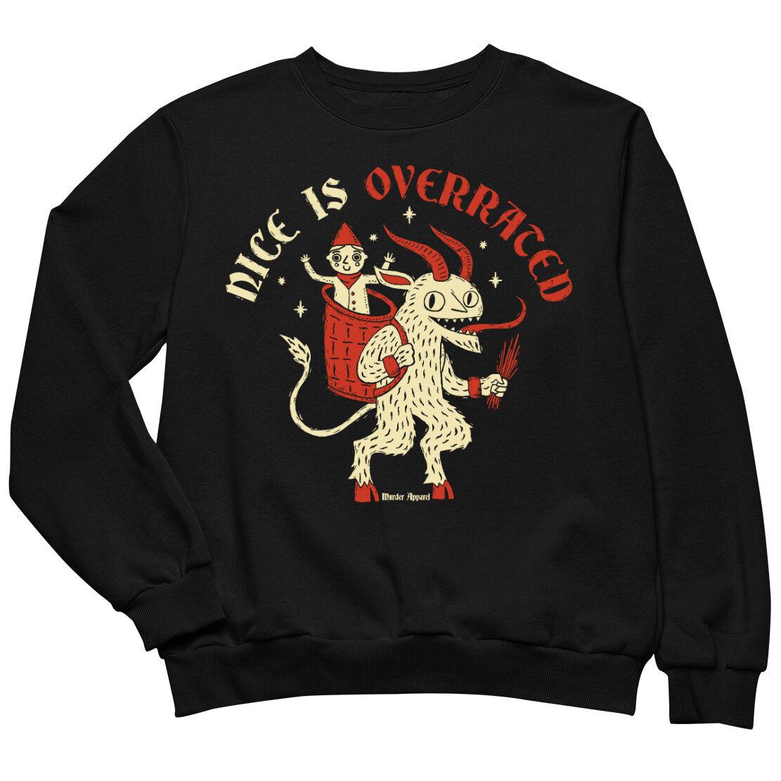 Nice Is Overrated Sweatshirt