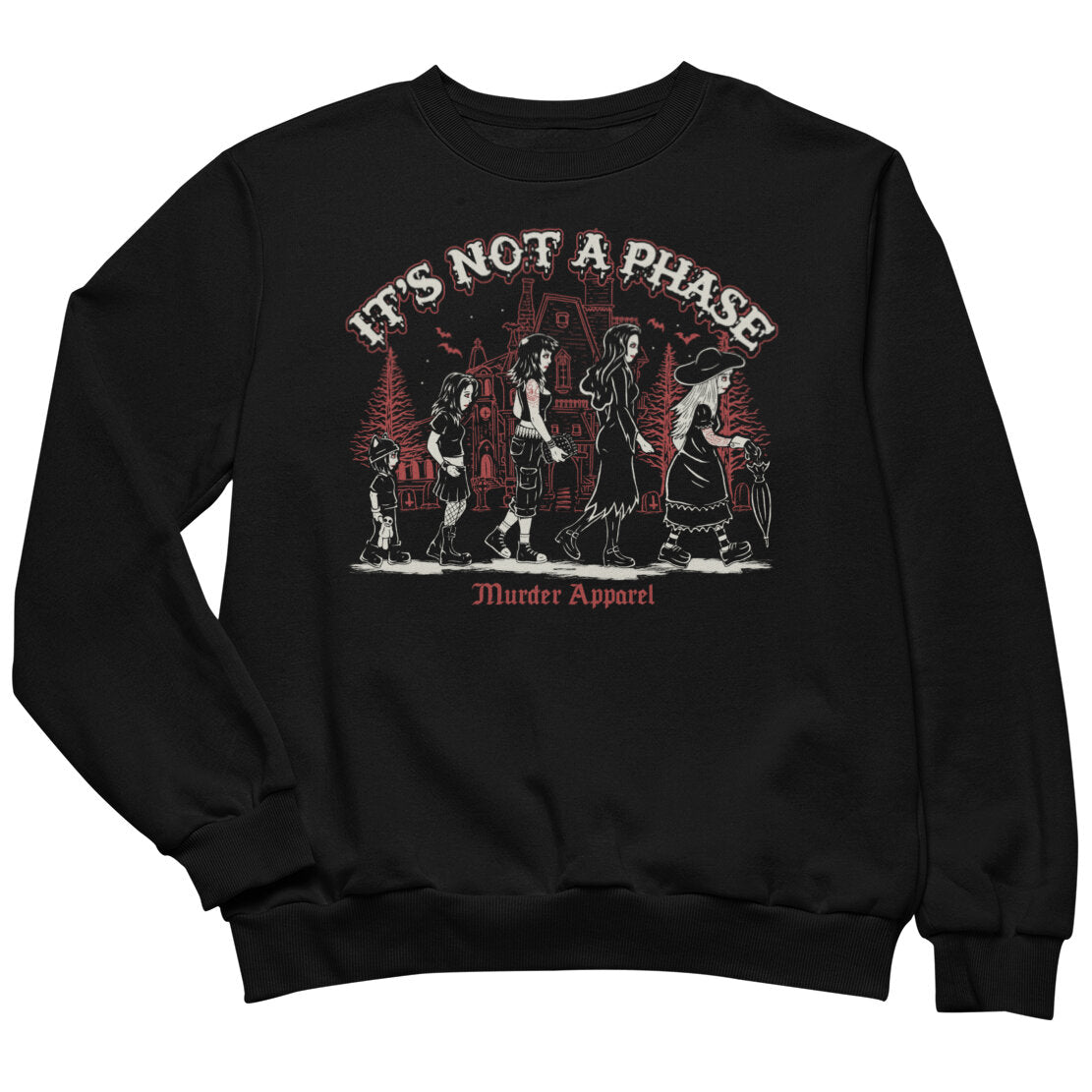 It's Not A Phase Sweatshirt