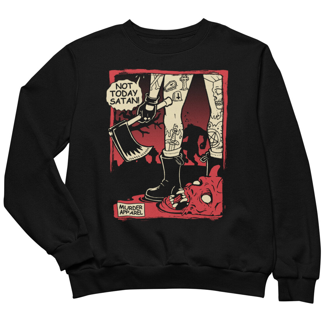 Not Today Satan Sweatshirt