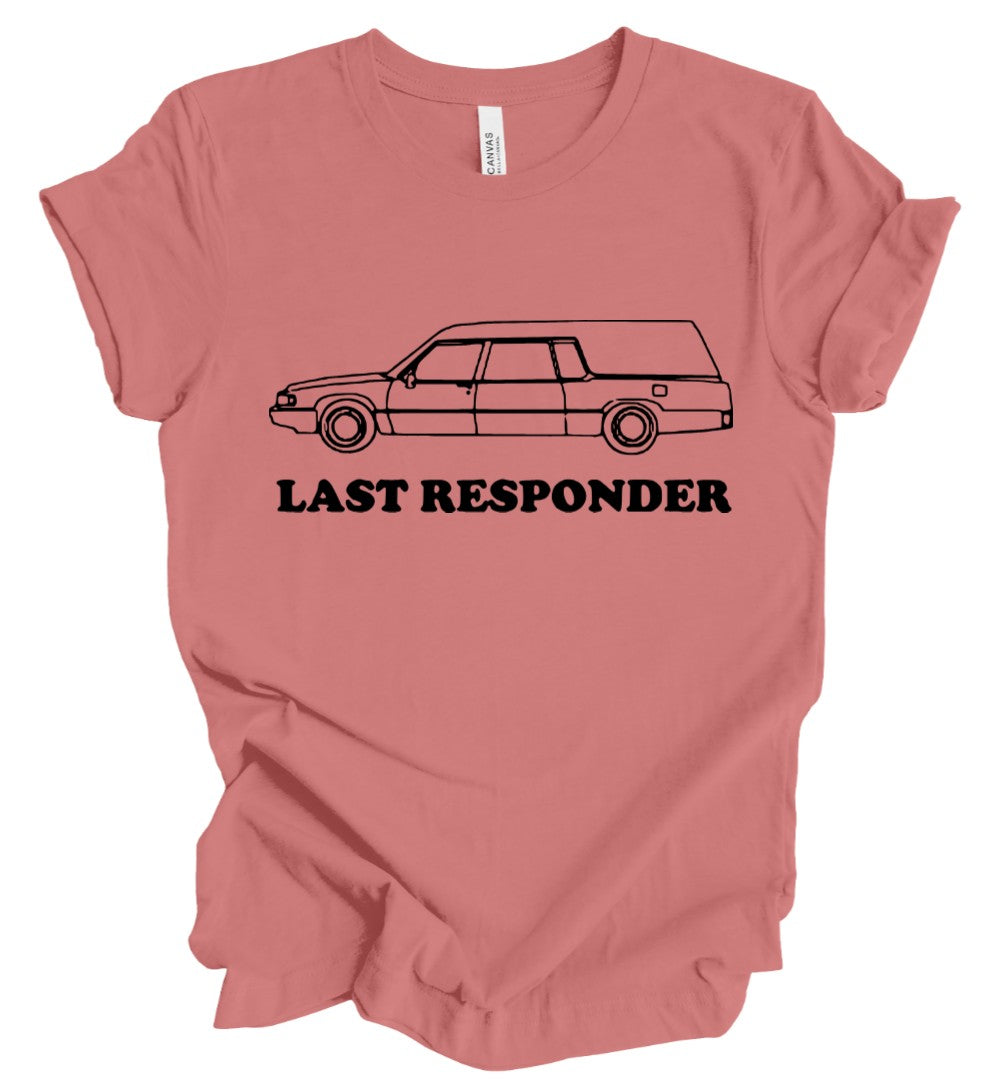 Last Responder - DUSTY ROSE - T-Shirt