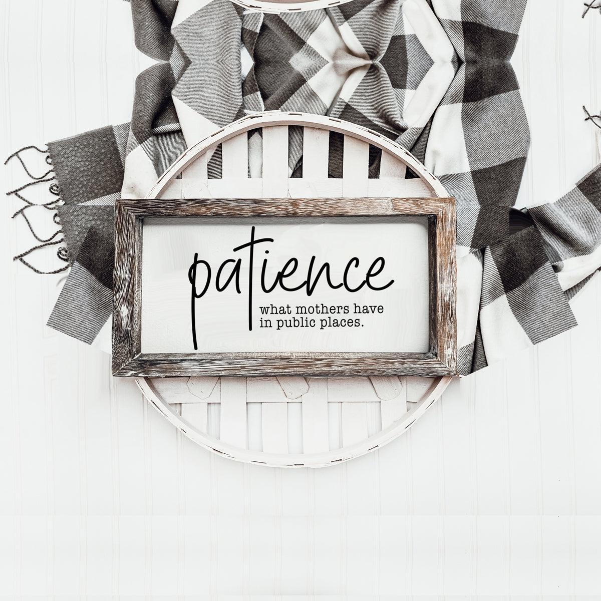 Patience Sign
