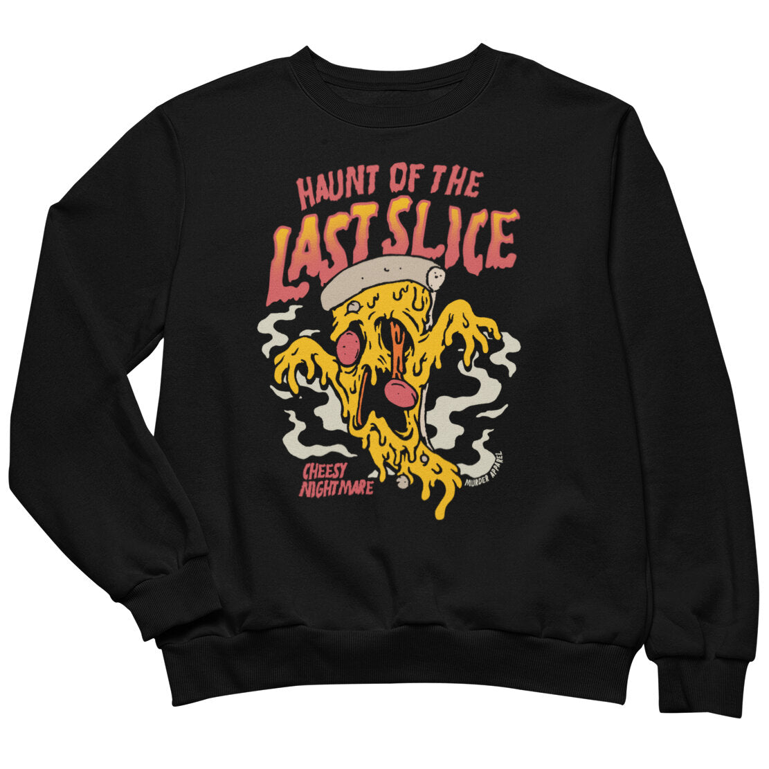 Haunt Of The Last Slice Pizza Sweatshirt