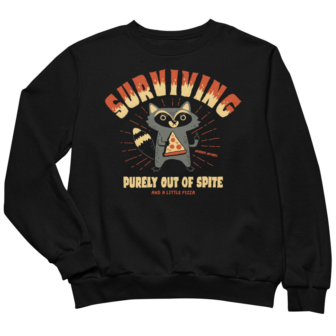Surviving Out Of Spite Sweatshirt