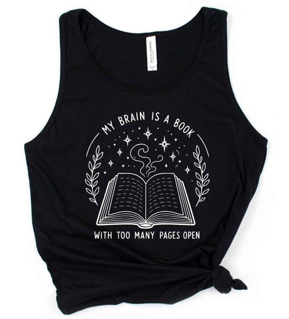 My brain is a Book with too many pages open - Available in T-Shirt, Pullover, Hoodie, Tank, Cropped t-shirt or Long Sleeve