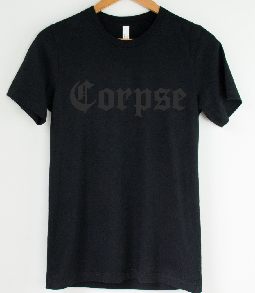 Black on Black - Corpse - Available in T-Shirt, Pullover, Hoodie, Tank or Long Sleeve