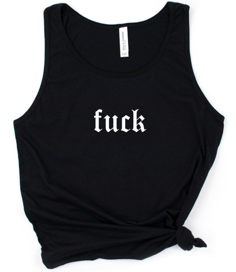 fuck - Available in T-Shirt, Pullover, Hoodie, Tank or Long Sleeve