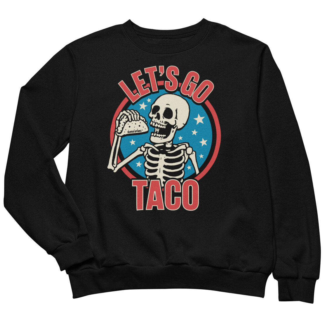 Let's Go TACO Sweatshirt