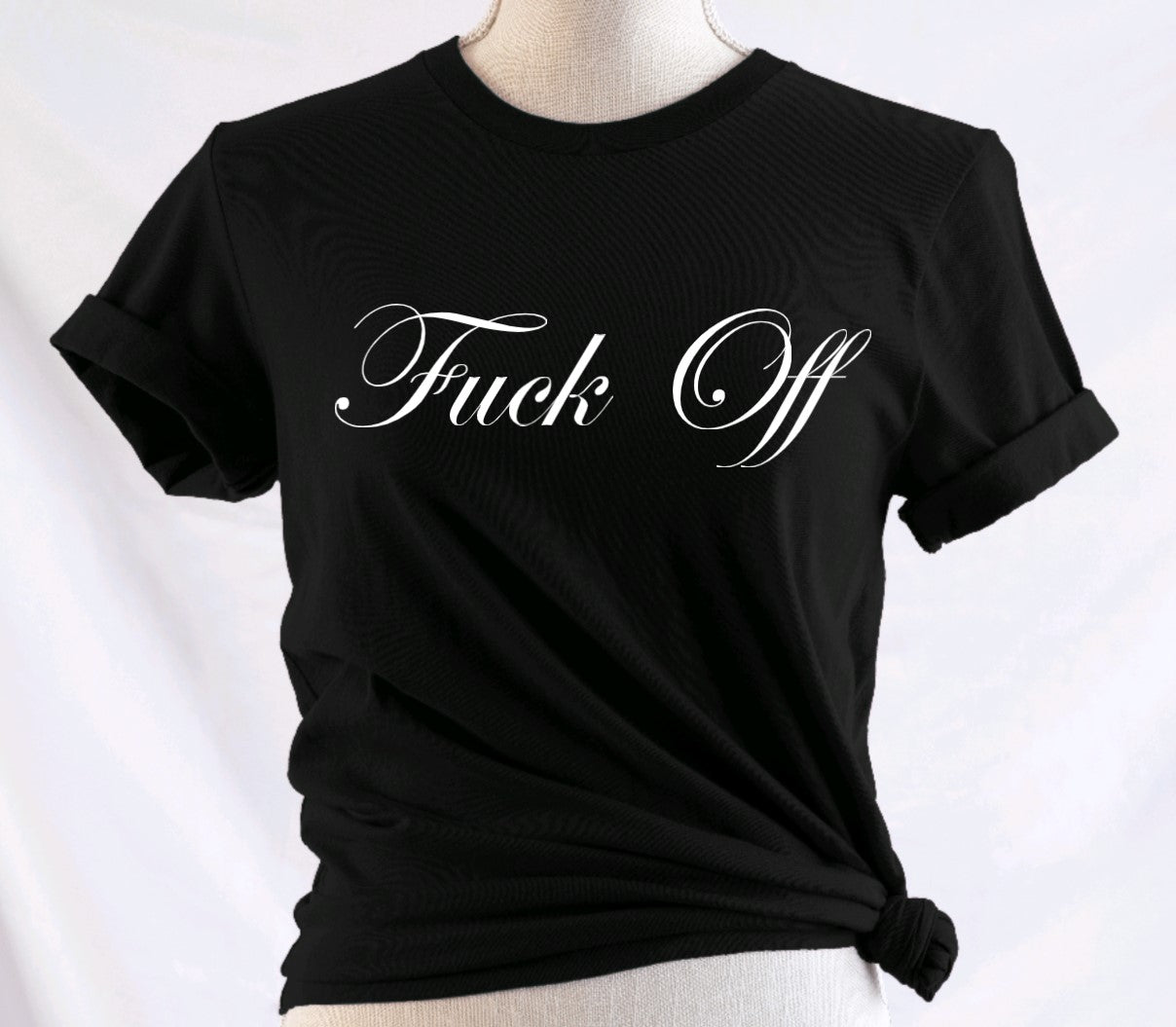 FUCK OFF - Available in T-Shirt, Pullover, Hoodie, Tank or Long Sleeve