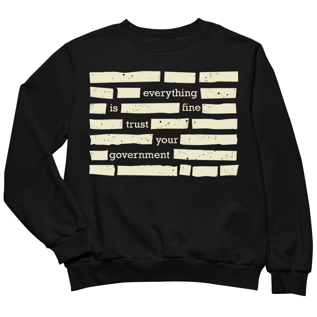 Trust Your Government Sweatshirt