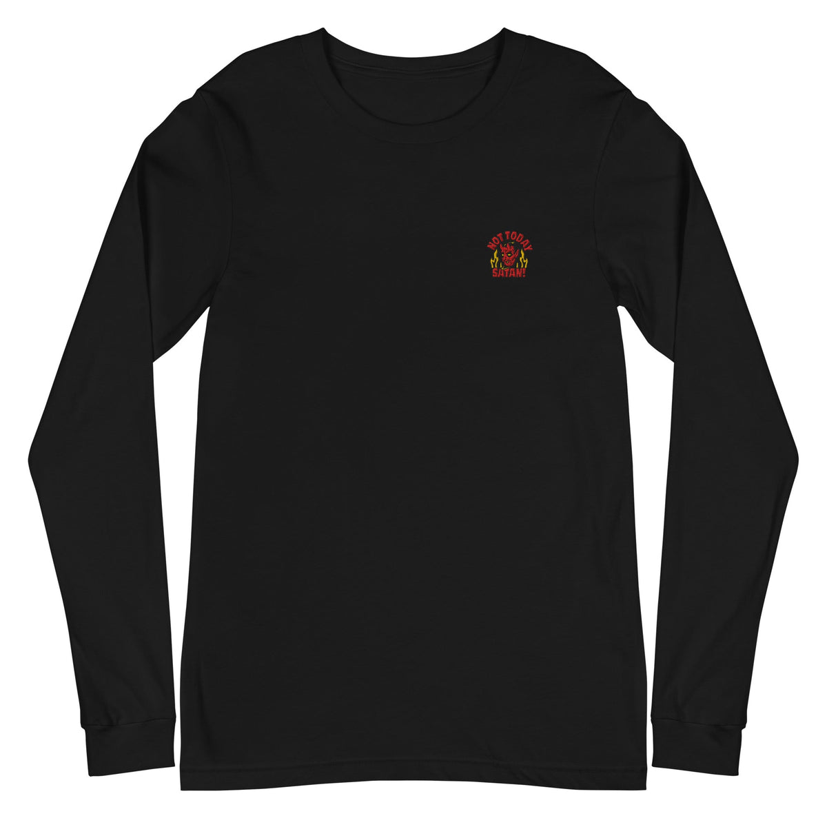 Not Today Satan Long Sleeve Shirt