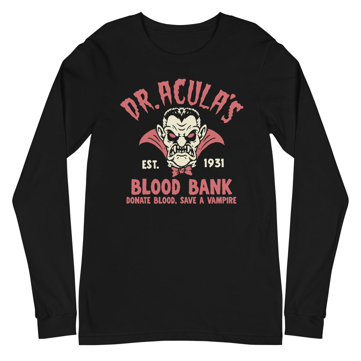 Dr. Acula's Blood Bank Long Sleeve Shirt