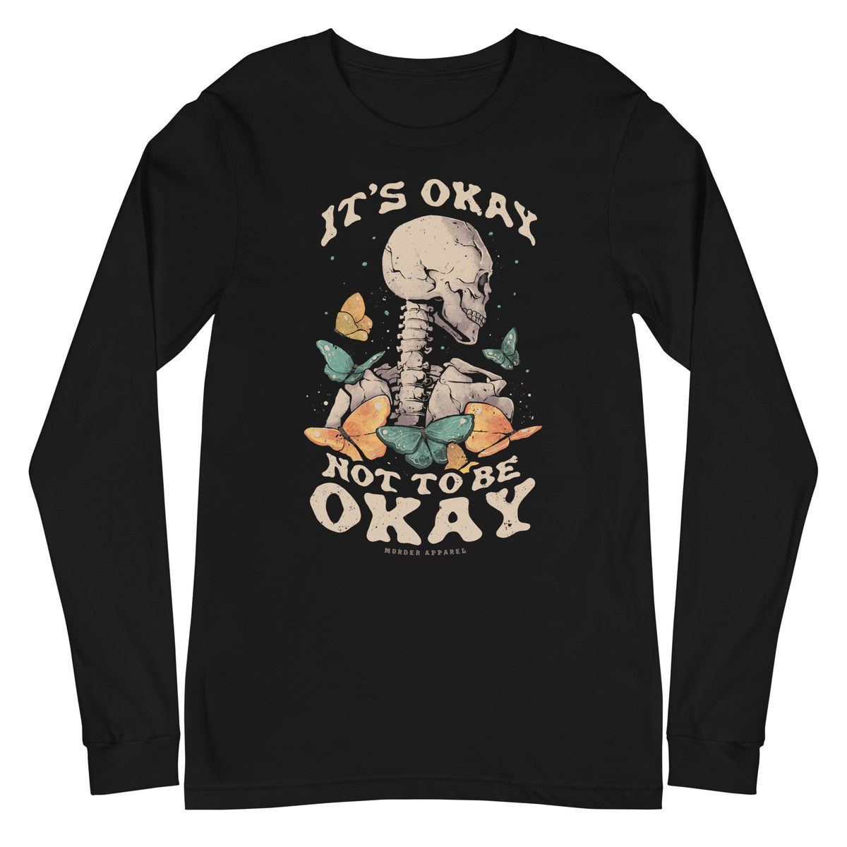 It's Okay Not To Be Okay Long Sleeve Shirt