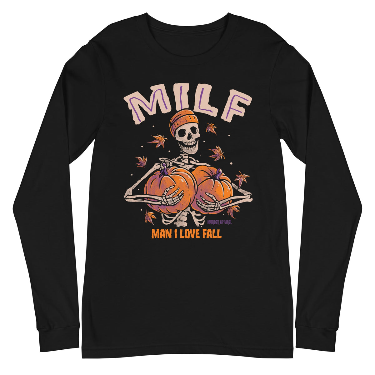 Man I Love Fall MILF Long Sleeve Shirt