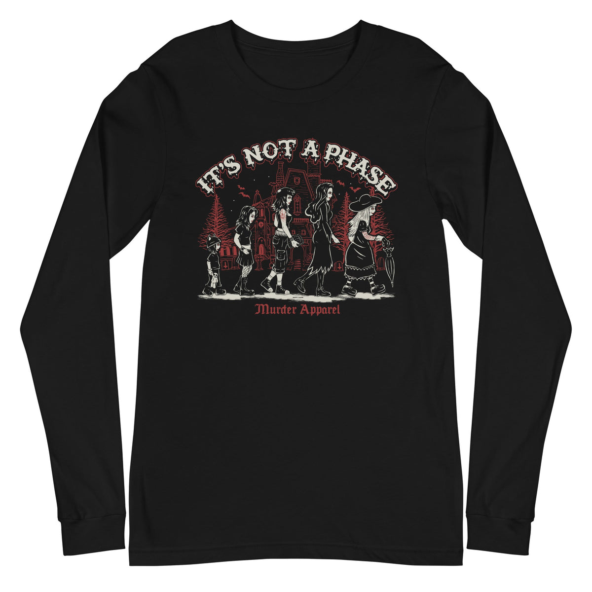 It's Not A Phase Long Sleeve Shirt
