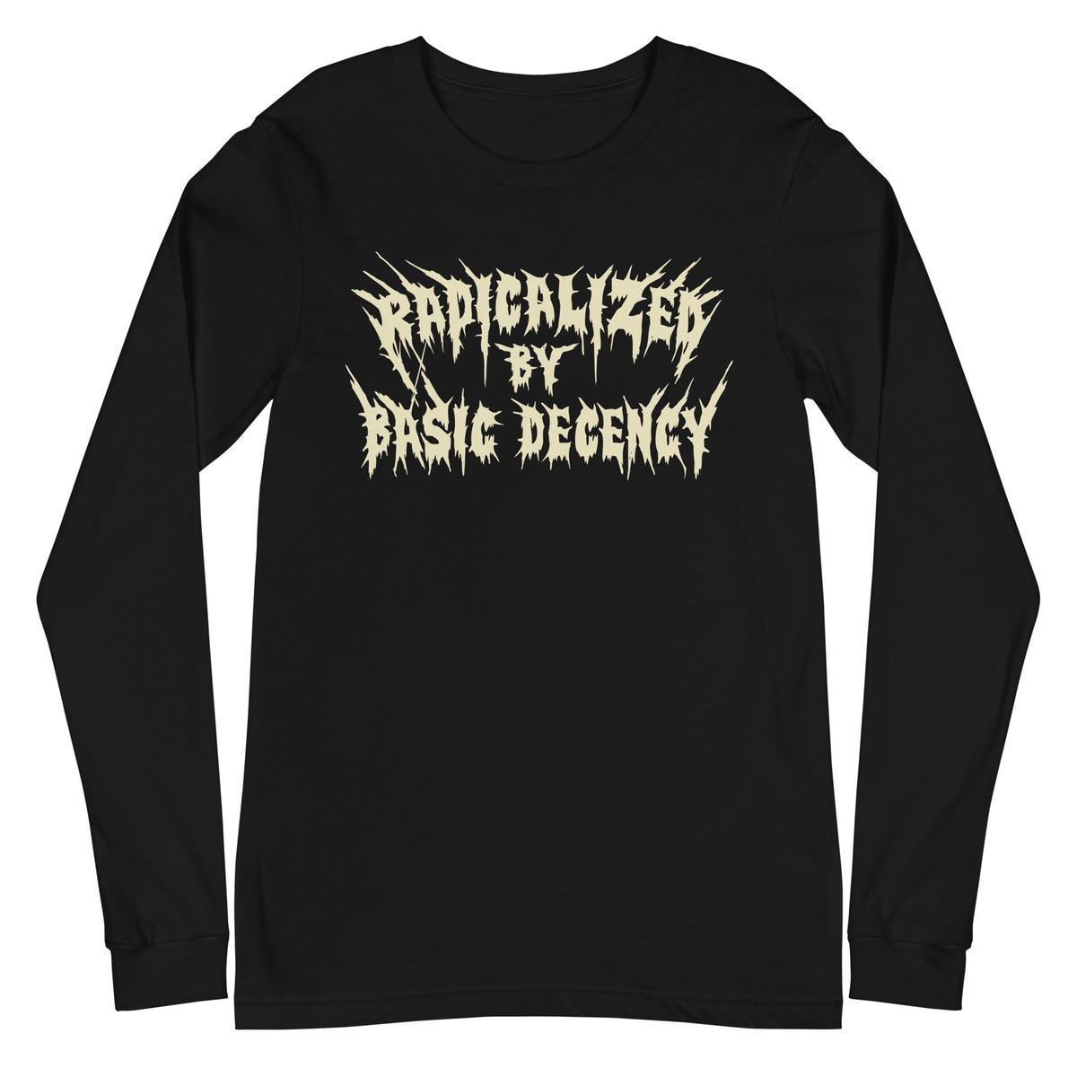 Radicalized By Basic Decency Long Sleeve Shirt