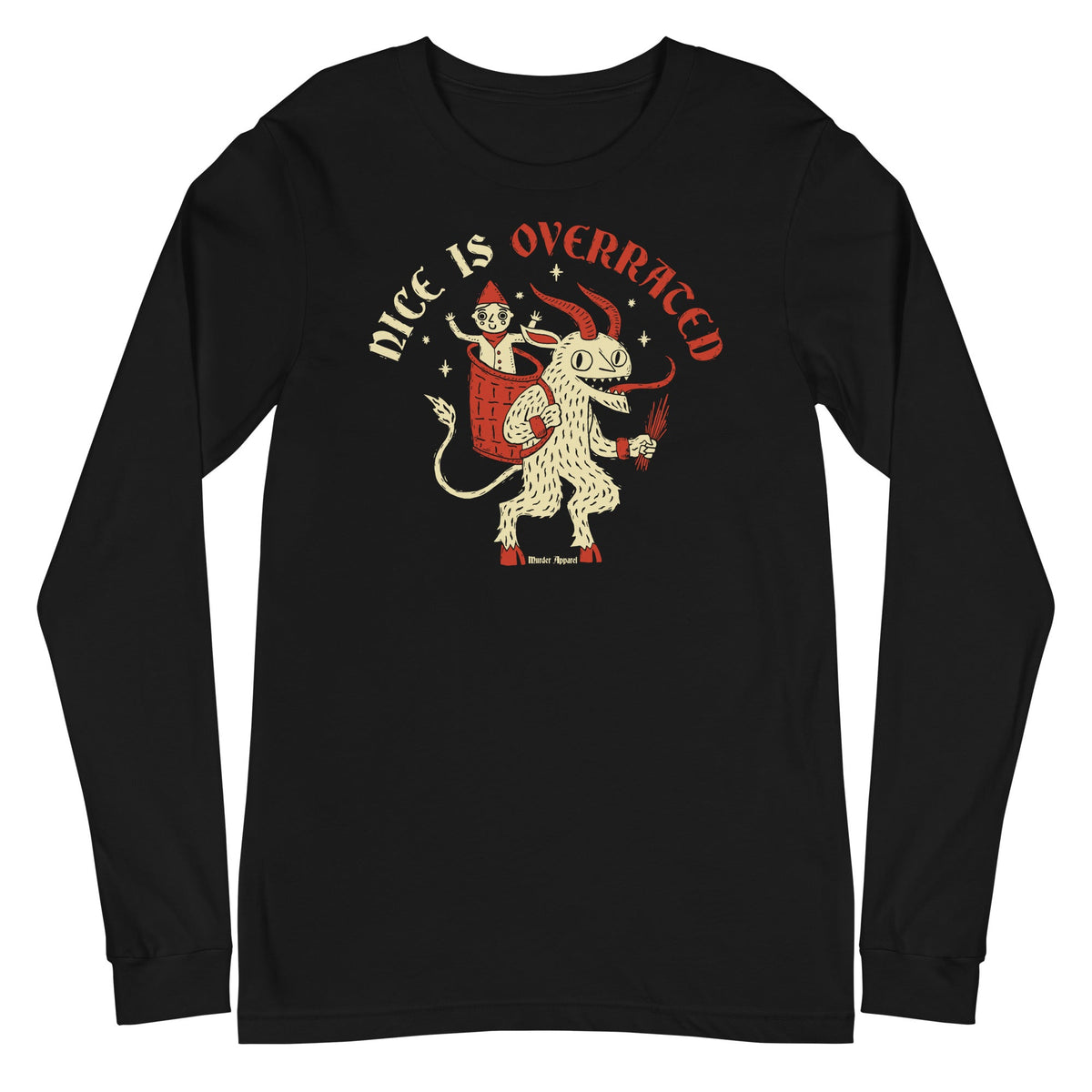Nice Is Overrated Long Sleeve Shirt