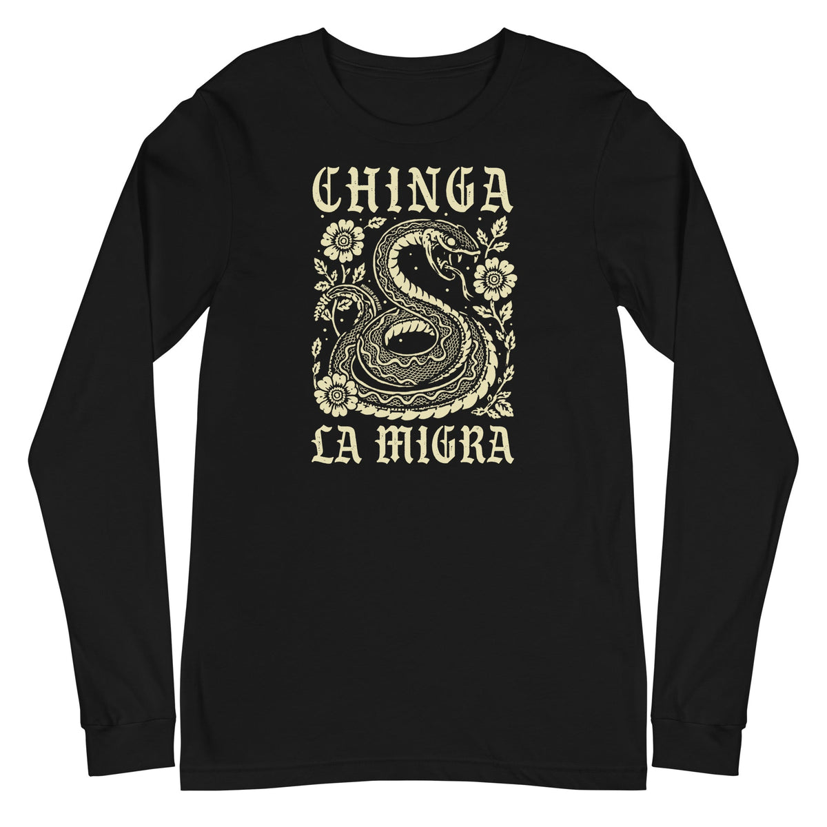 Chinga La Migra Long Sleeve Shirt