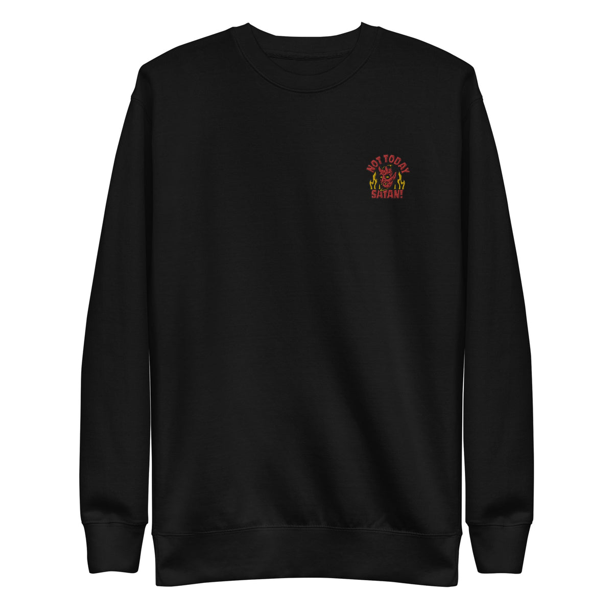 Not Today Satan Sweatshirt