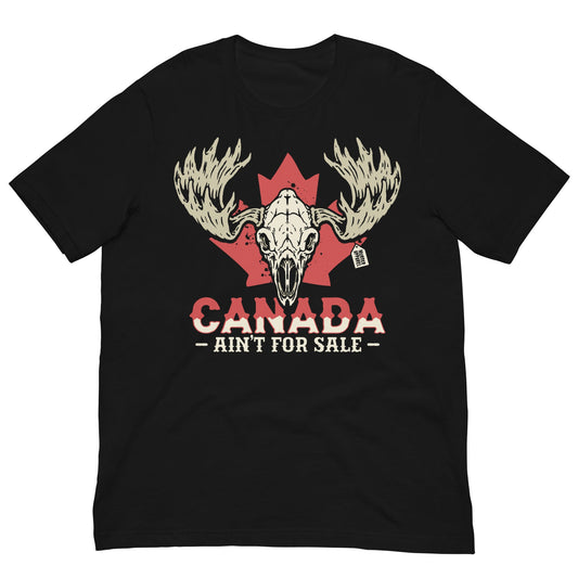 Canada Ain't For Sale T-shirt