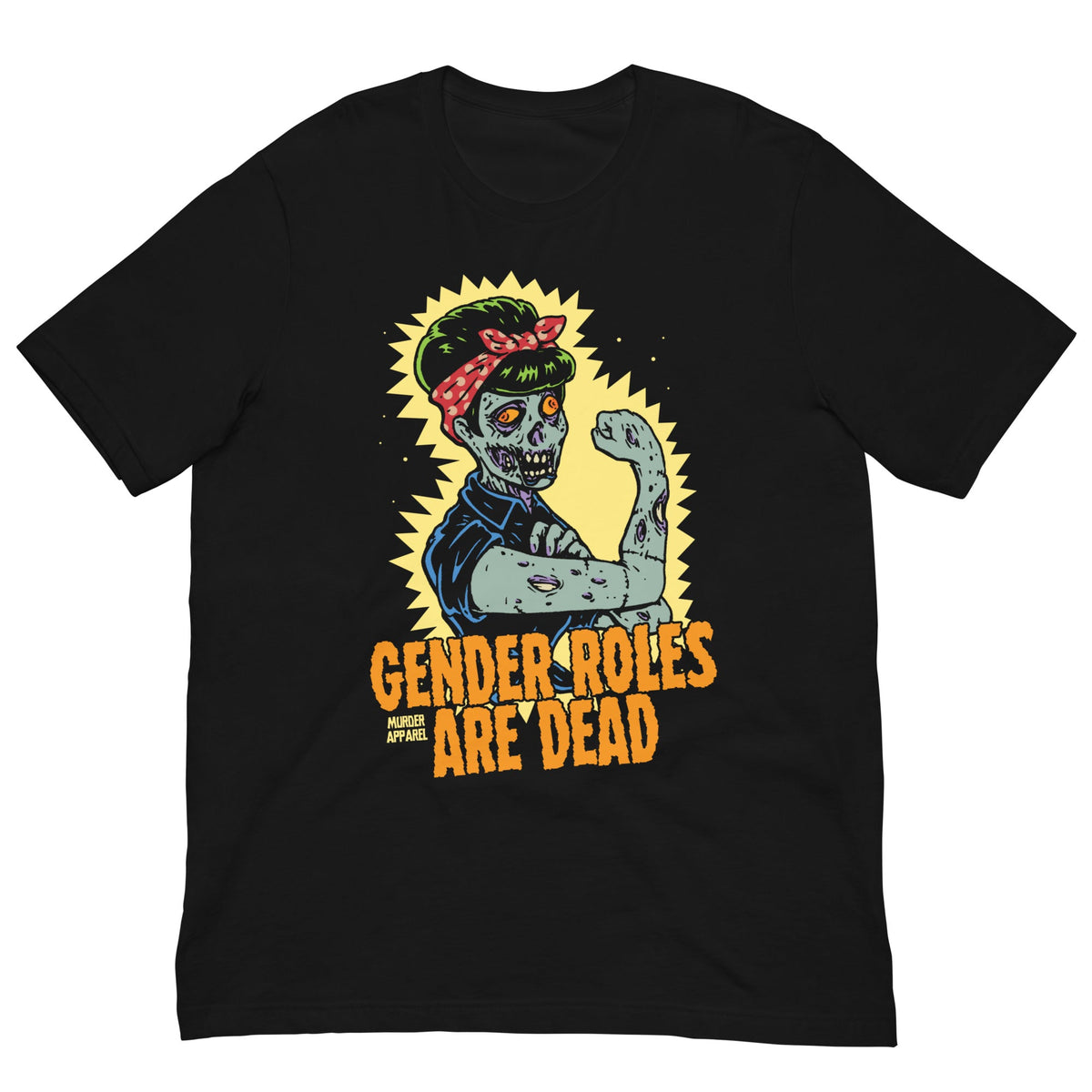 Gender Roles Are Dead T-shirt