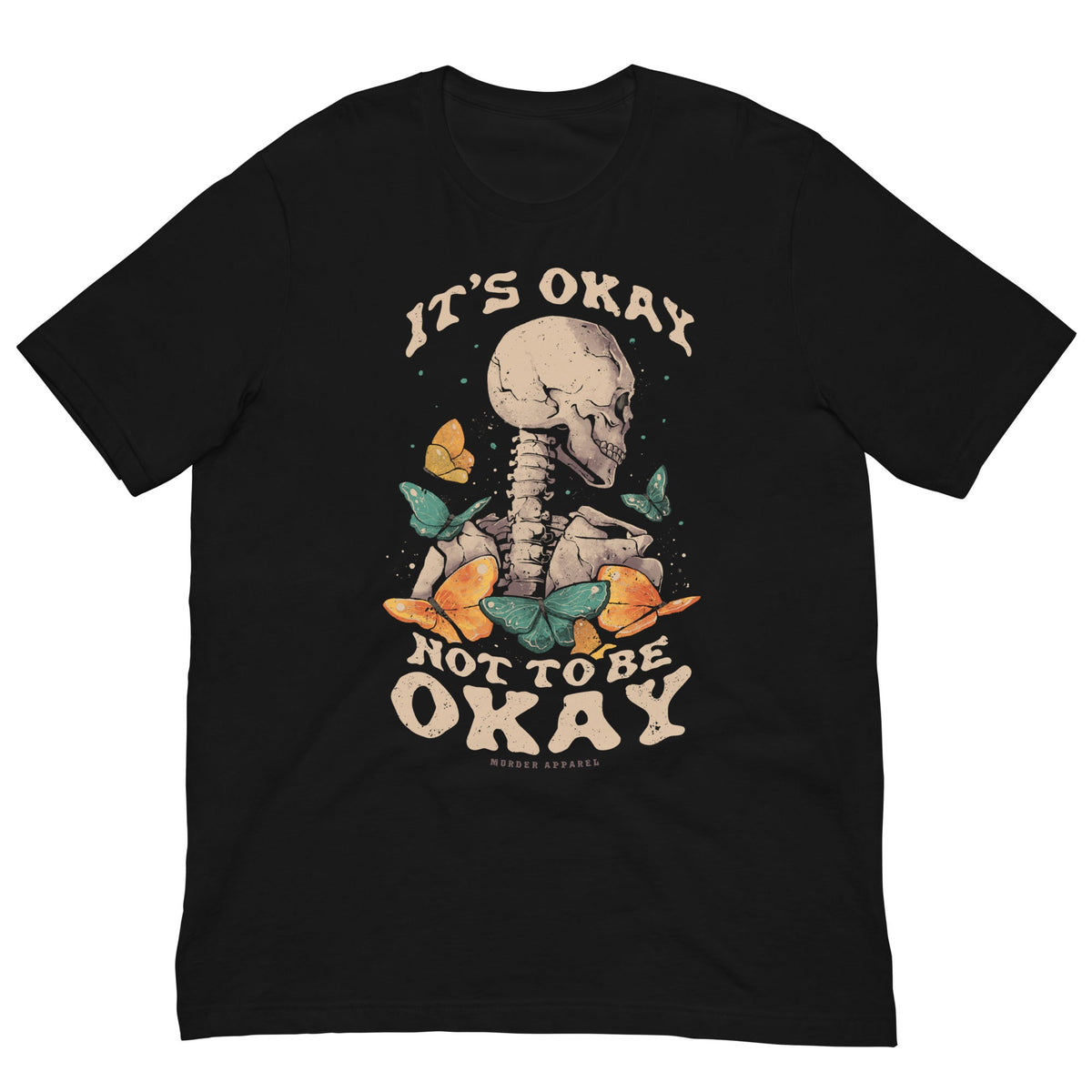 It's Okay Not To Be Okay T-shirt