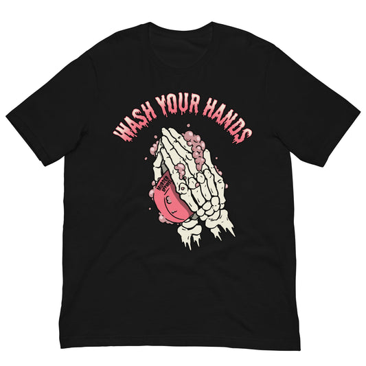 Wash Your Hands T-Shirt