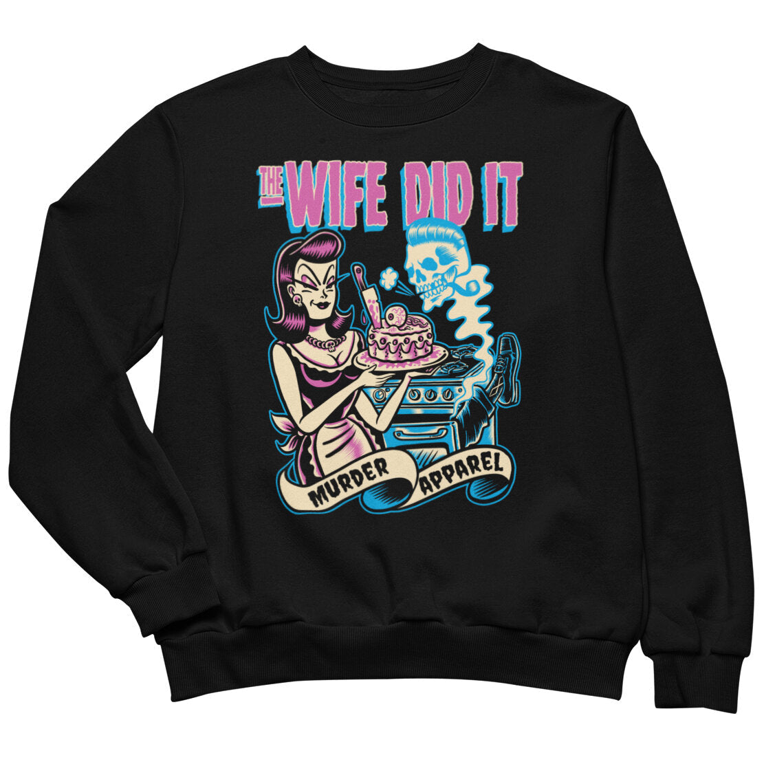 The Wife Did It Sweatshirt