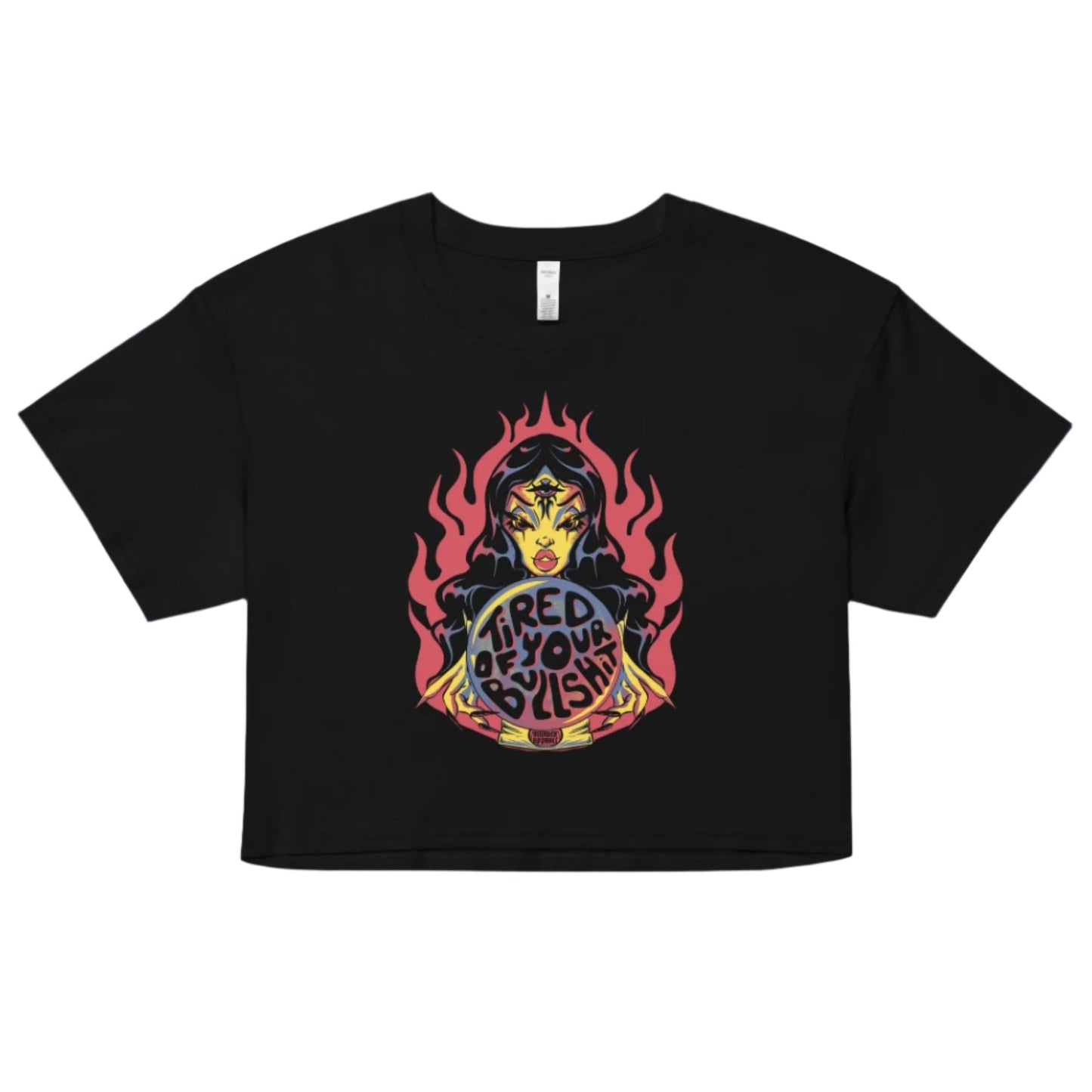 Tired Of Your Bullshit Crop Top